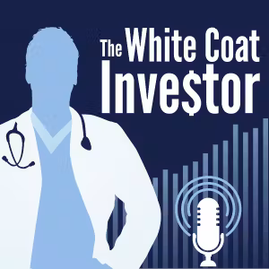 The White Coat Investor Podcast – Captive Insurance